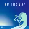 vito. - Why This Way? - Single